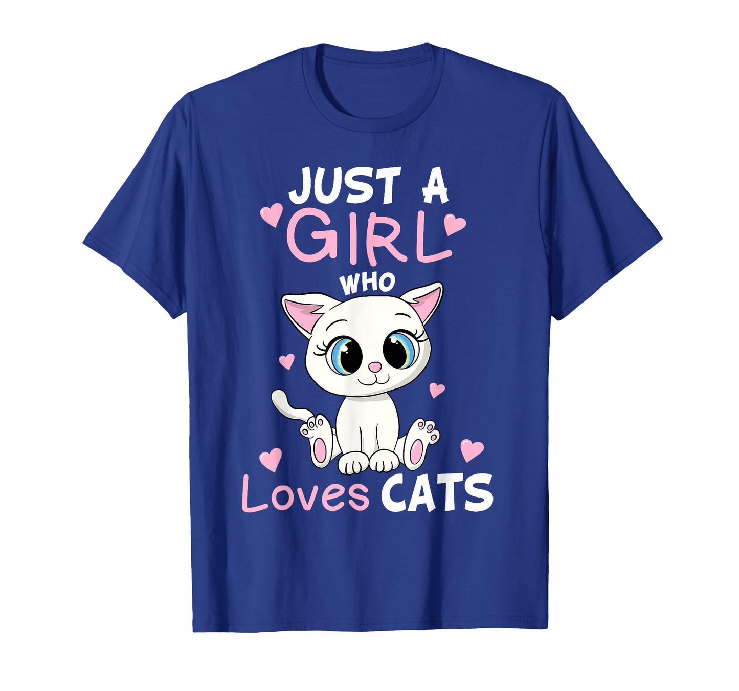 Just A Girl Who Loves Cats Funny Cute Kitten Lover Cat Gift T-Shirt Small