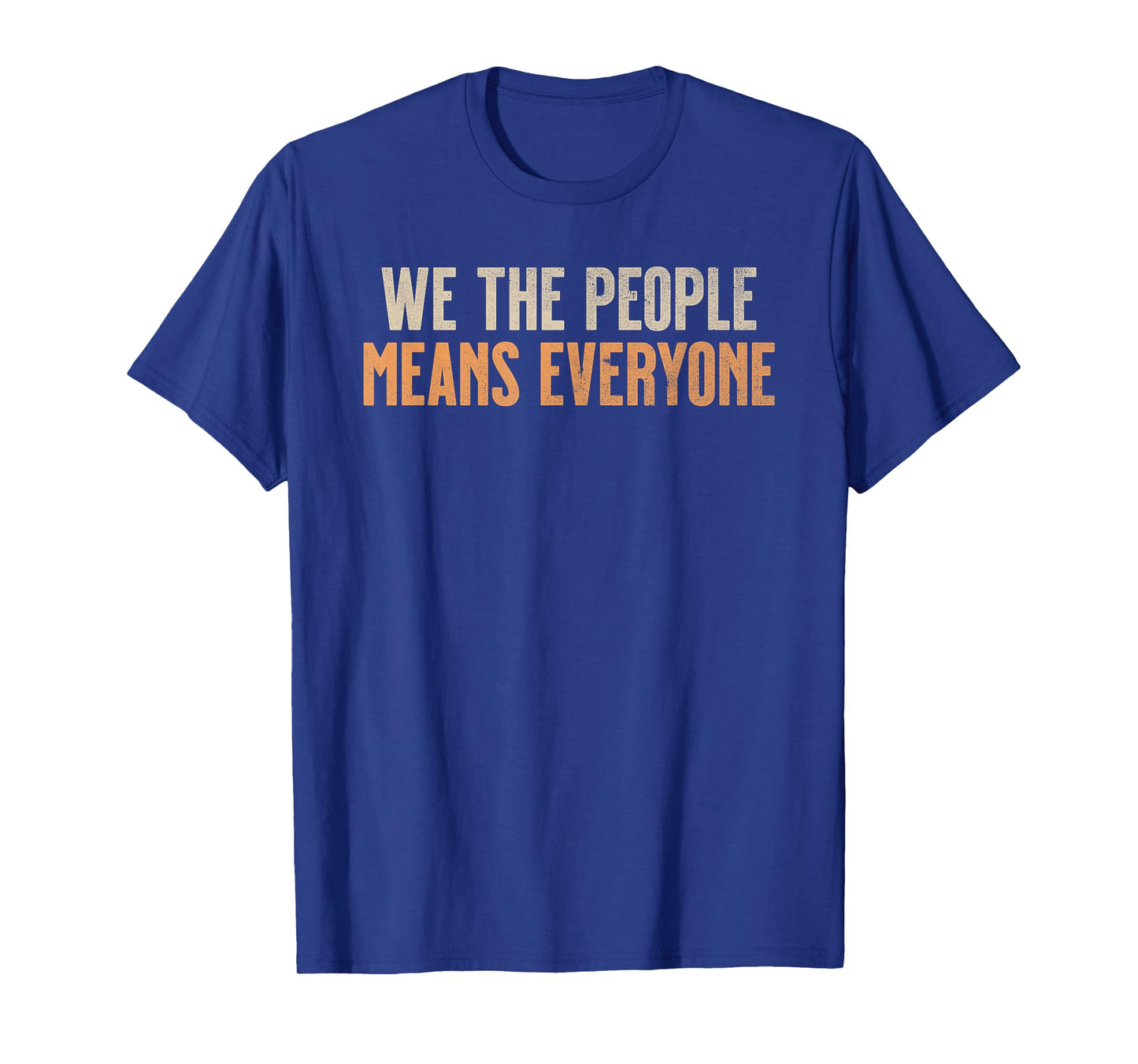 LGBT Pride Equality - We The People Means Everyone T-Shirt