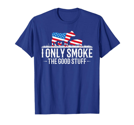 I Only Smoke The Good Stuff BBQ Barbeque Grilling Pitmaster T-Shirt