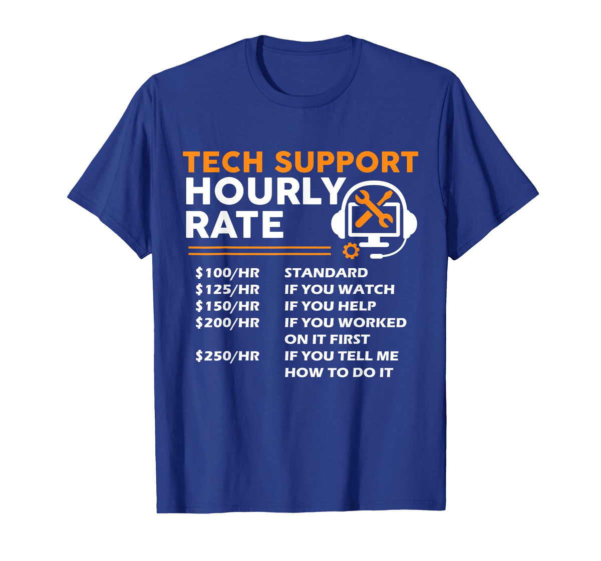 Tech Support Hourly Rate IT Engineer Tech Computer Geek T-Shirt