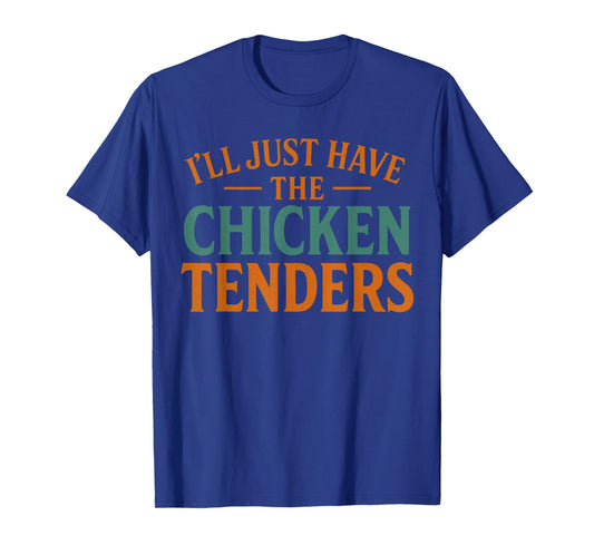 Chicken Nugget Costume, I’ll Just Have The Chicken Tenders T-Shirt
