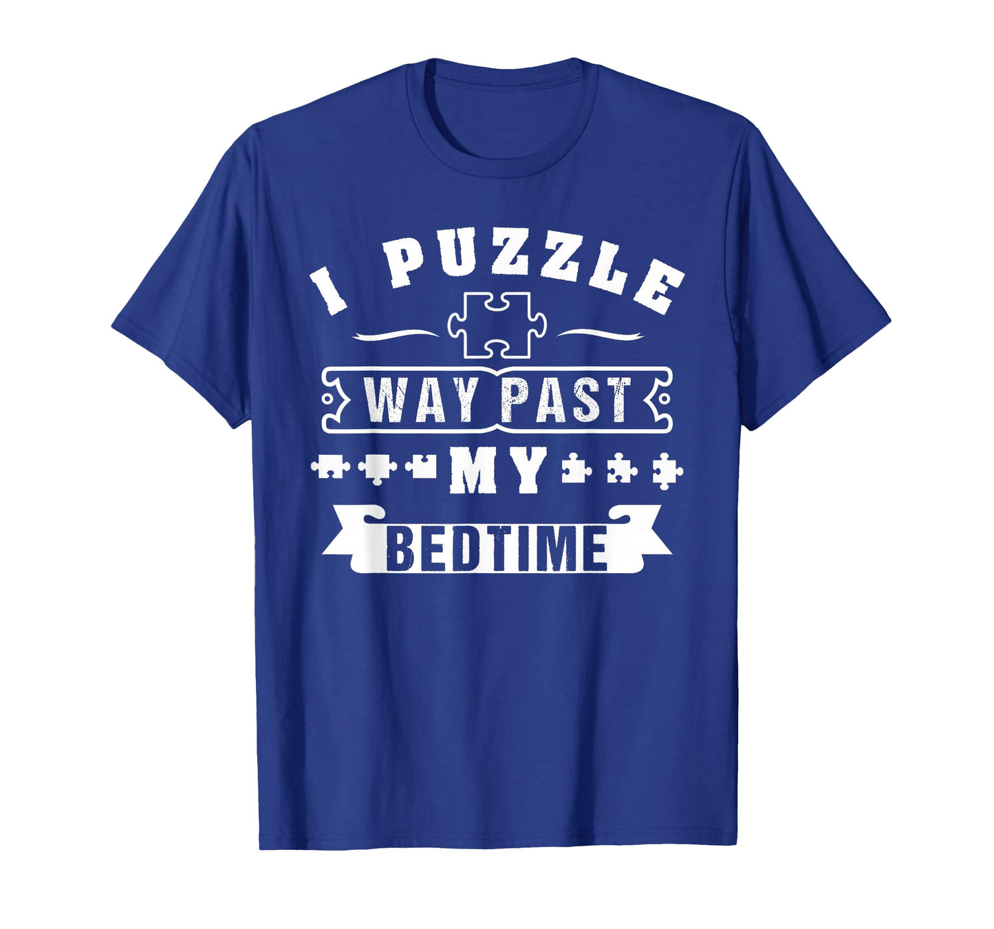 I Puzzle Way Past My Bedtime T-Shirt