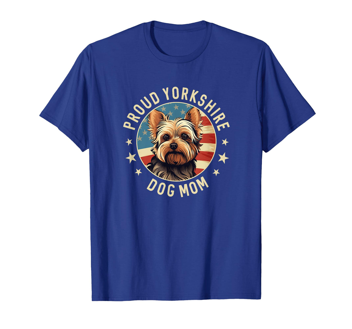 Proud Yorkshire Mom American Flag Patriotic Yorkie Mom Women Kids Men T-Shirt