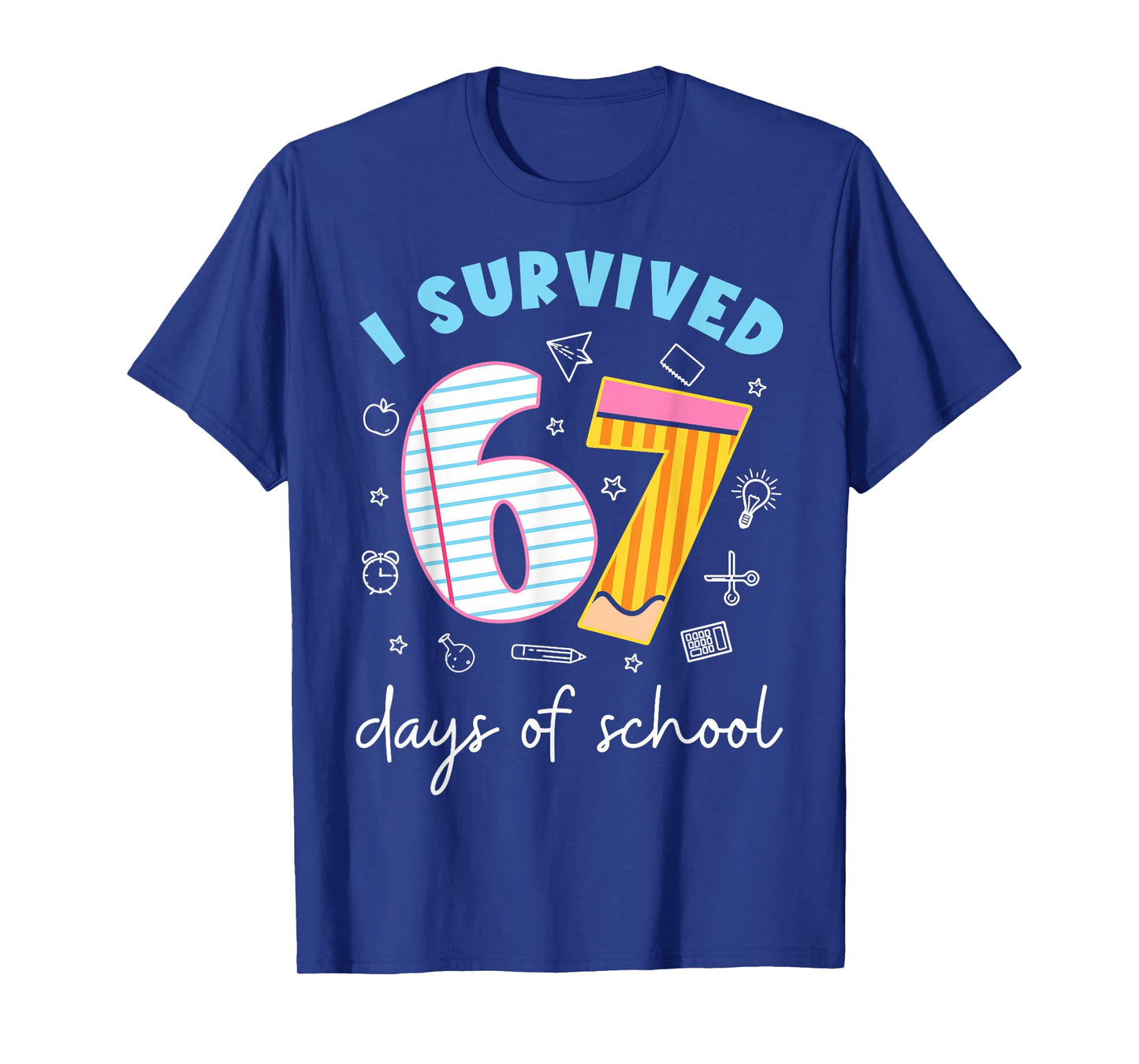 I Survived 67 Days of School Six Seven Meme Teachers Kids T-Shirt