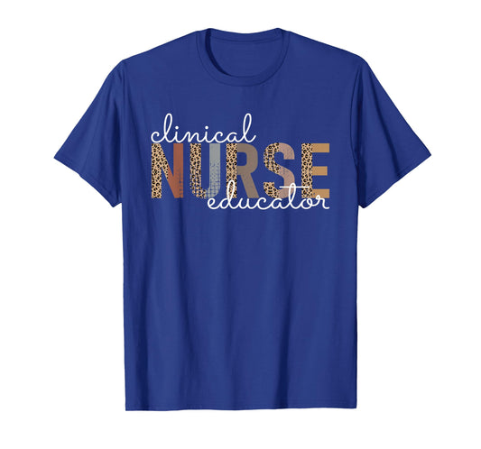 Clinical Nurse Educator Nursing Instructor Appreciation T-Shirt