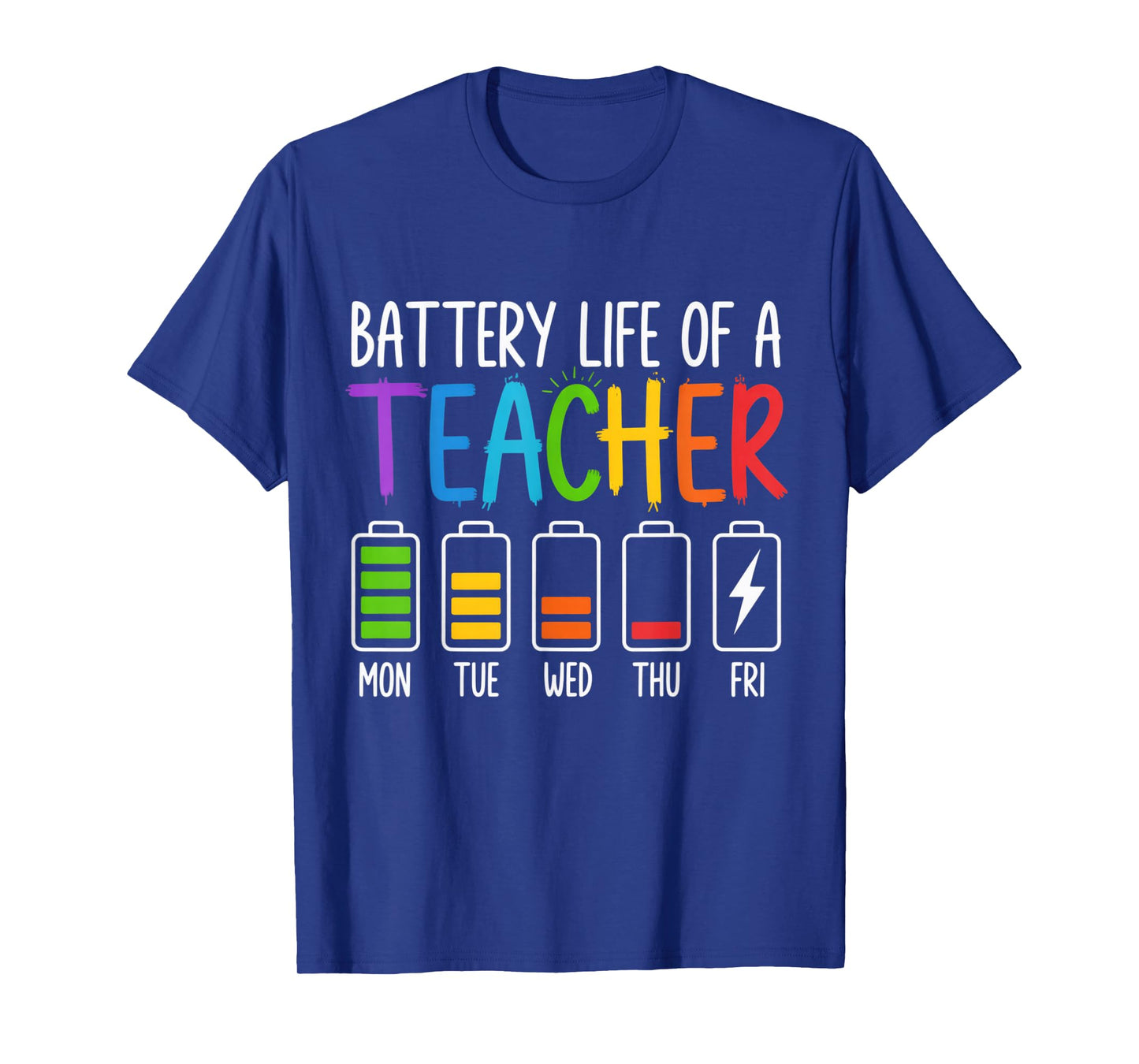 Battery Life of A Teacher Funny School Teacher Appreciation T-Shirt