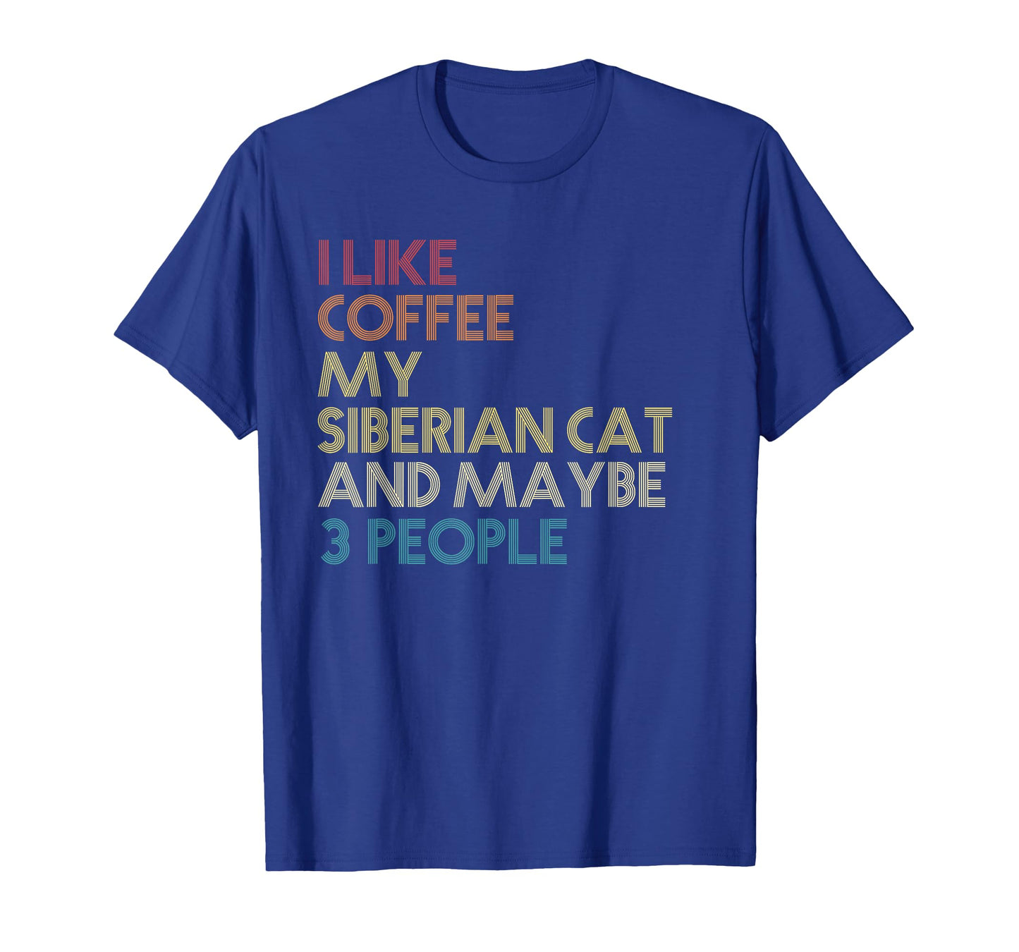 Siberian Cat Owner Gift Coffee Lover Quote Vintage Retro T-Shirt for Men Women