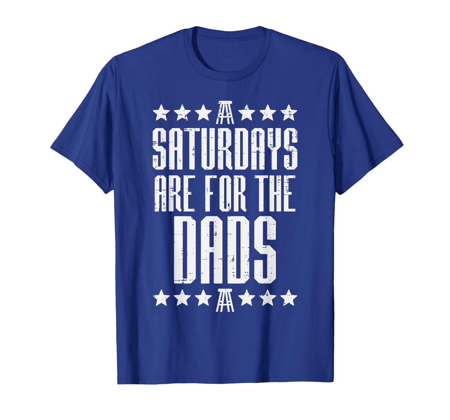 Saturdays are for Dads Boys Funny Fathers Day Daddy Papa Men T-Shirt