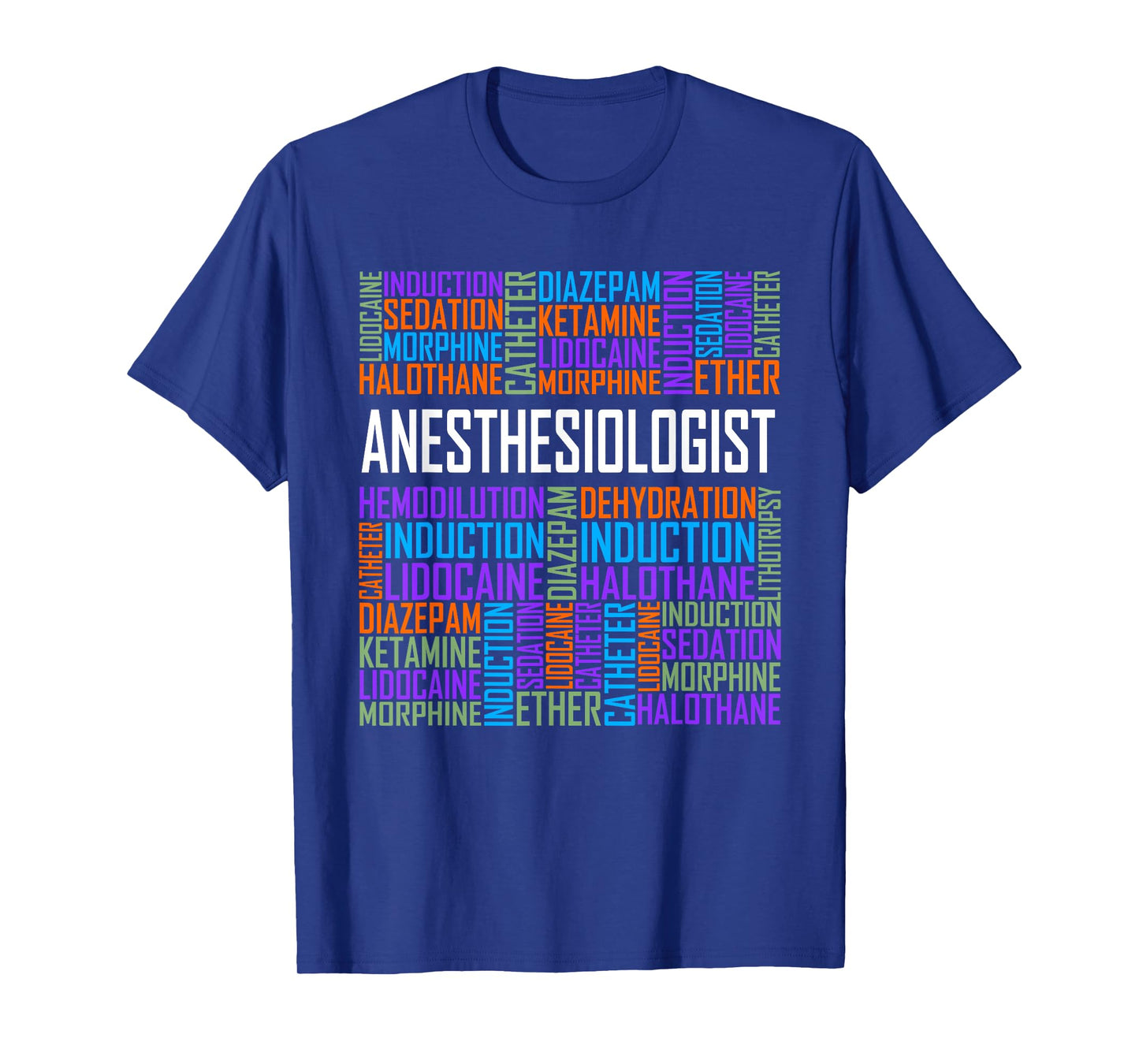 Anesthesiologist Words Gift Anesthesia Doctor Gifts T-Shirt