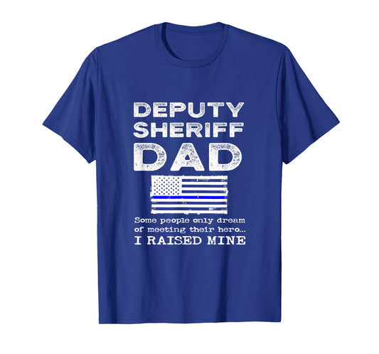 Proud Deputy Sheriff Dad Son Daughter Father Papa Quote T-Shirt
