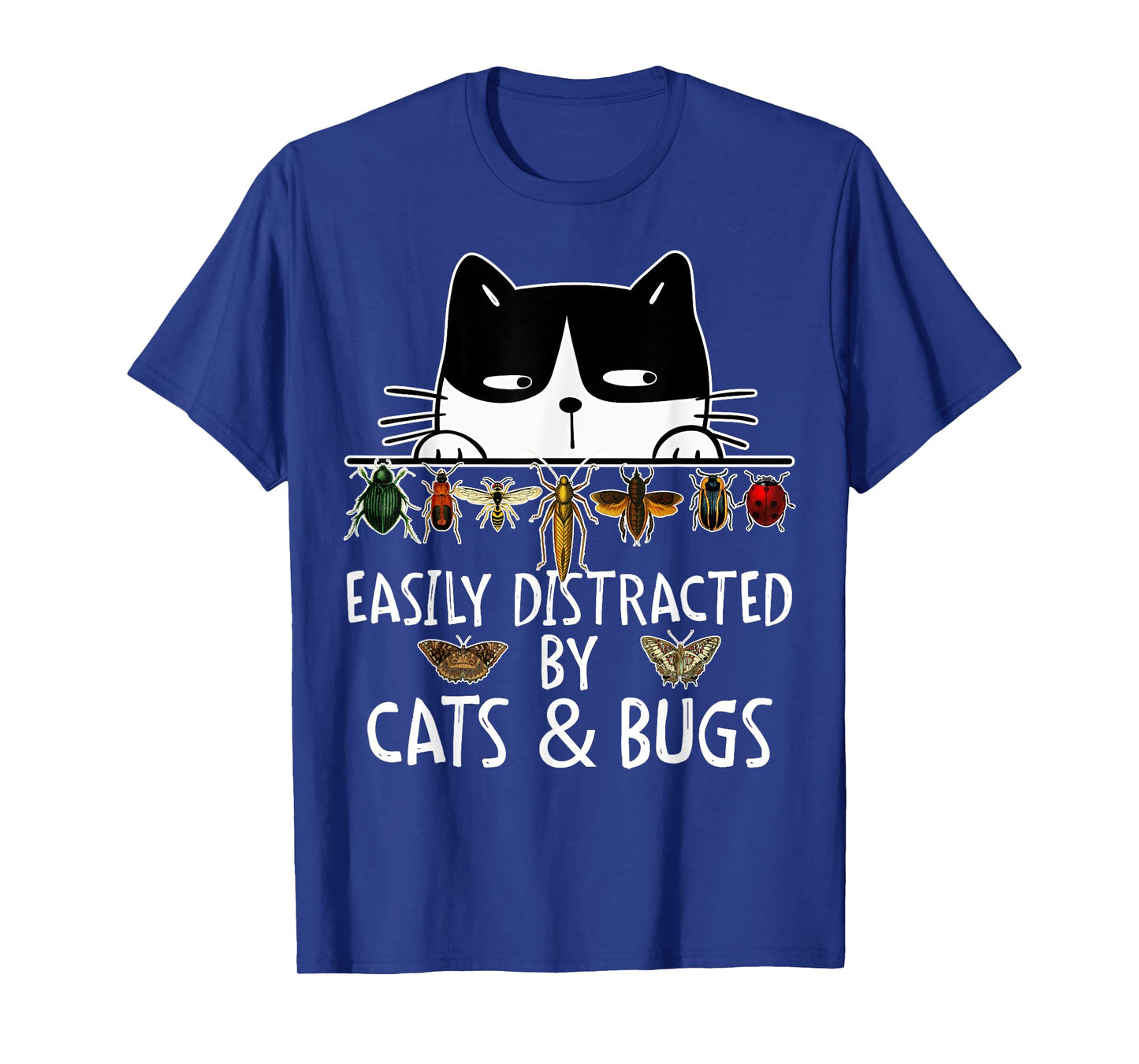 Funny Entomologist Saying Easily Distracted By Cats And Bugs T-Shirt