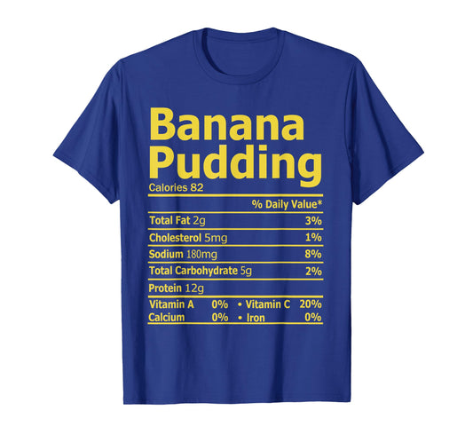 Banana Pudding Nutrition Facts Funny Thanksgiving Nutrition T-Shirt