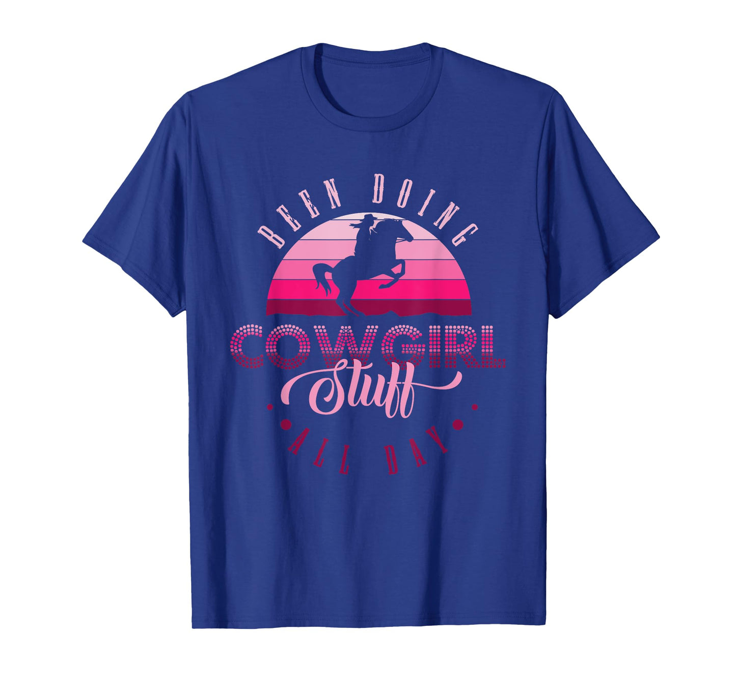 Cowgirl in Texas or been doing cowgirl stuff all day T-Shirt