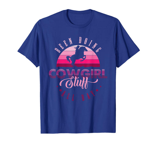 Cowgirl in Texas or been doing cowgirl stuff all day T-Shirt