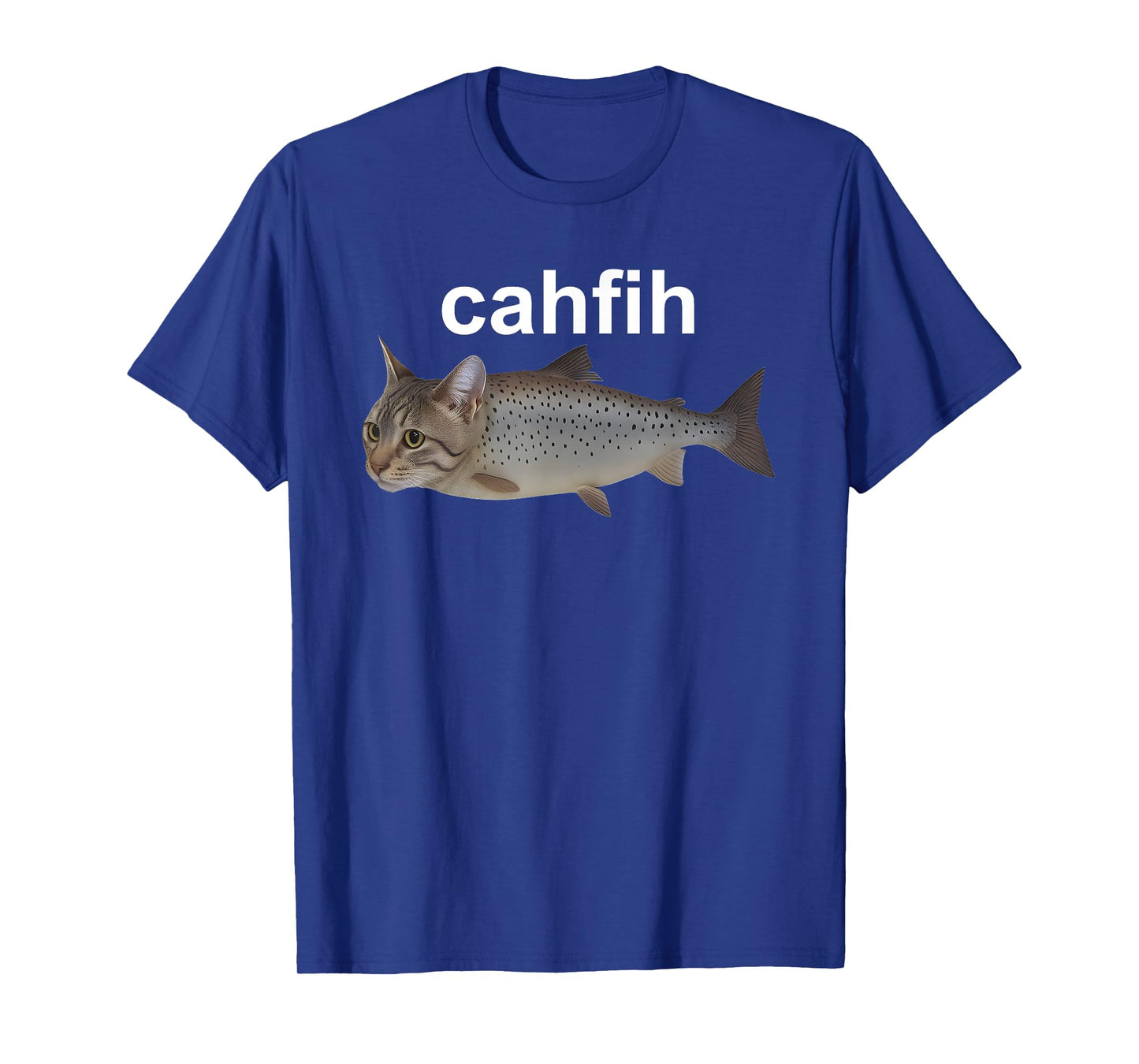 Cahfih Funny Catfish Fih Meme T-Shirt