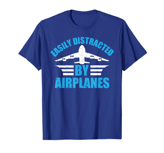 Aircraft Pilot Plane Lover - Easily Distracted by Airplanes T-Shirt