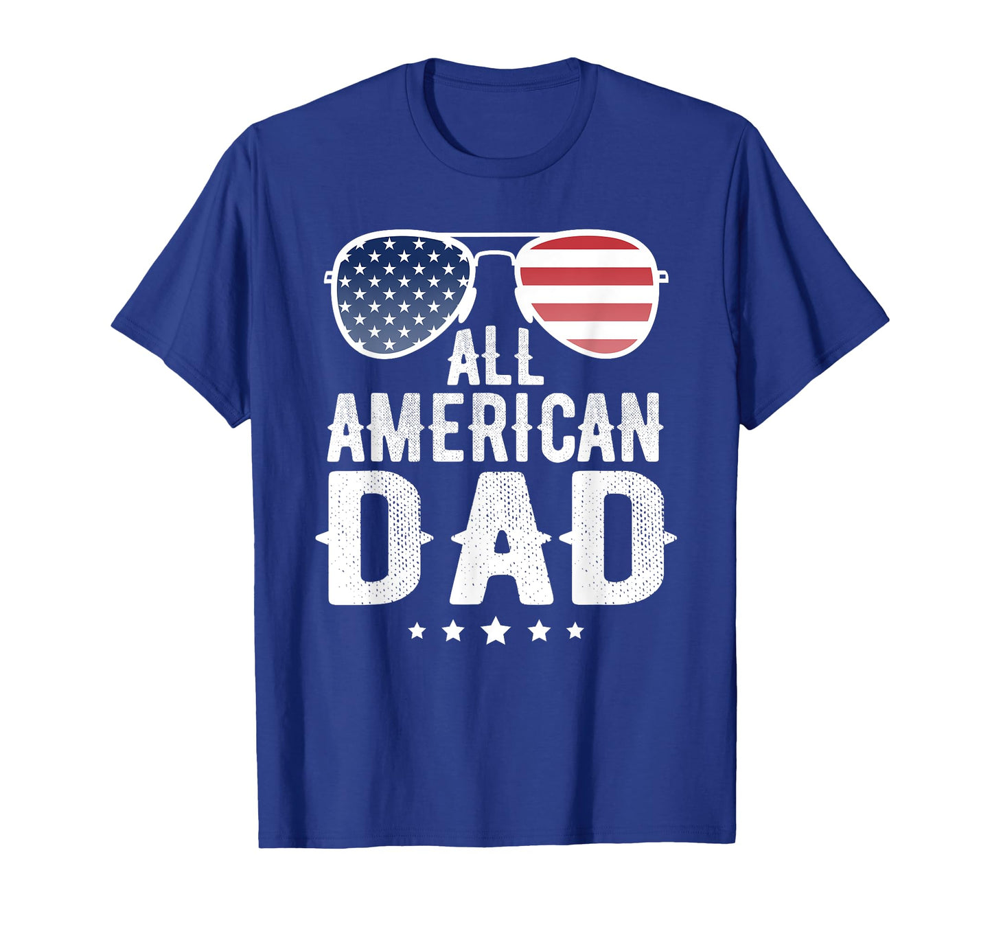 All American Dad 4th of July US Patriotic Pride Women Men T-Shirt
