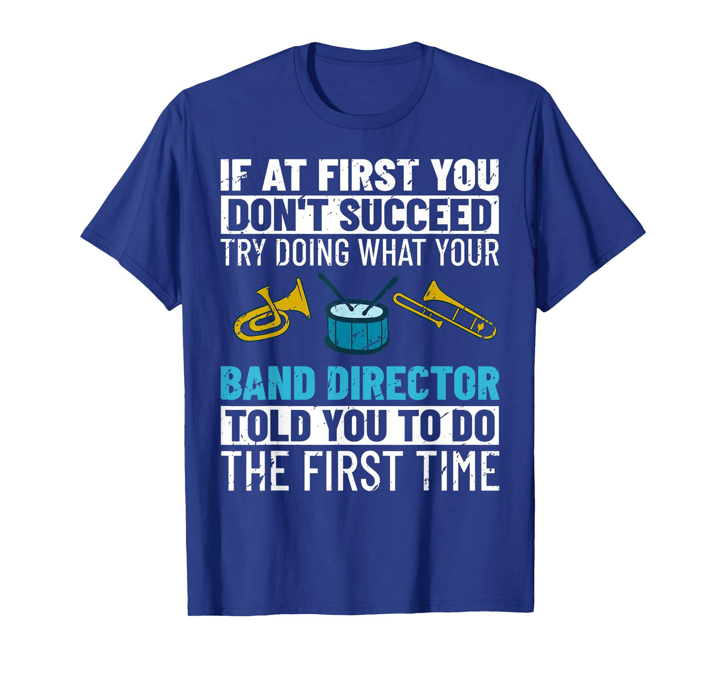 Band Director Marching Music Instrument Leader Bass Drum T-Shirt