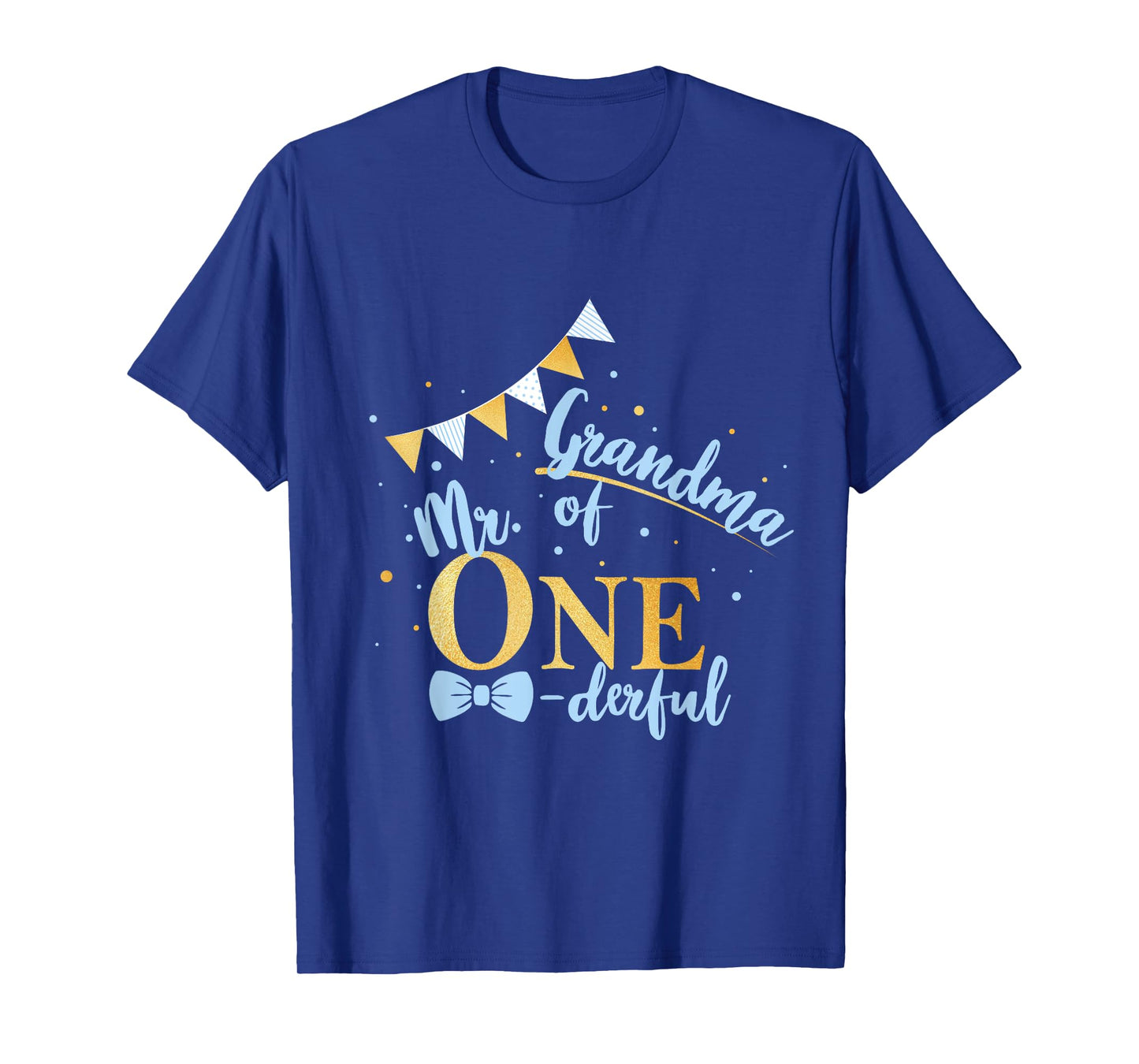 Grandma Of Mr One-derful Party Blue-Gold Boy 1st Birthday T-Shirt