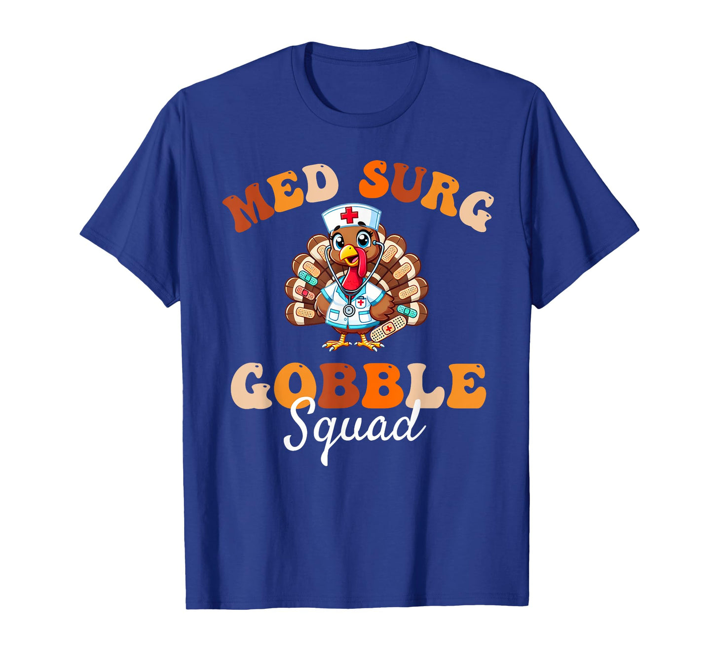 Cute Med Surg Gobble Squad Thanksgiving Medical Surgical T-Shirt