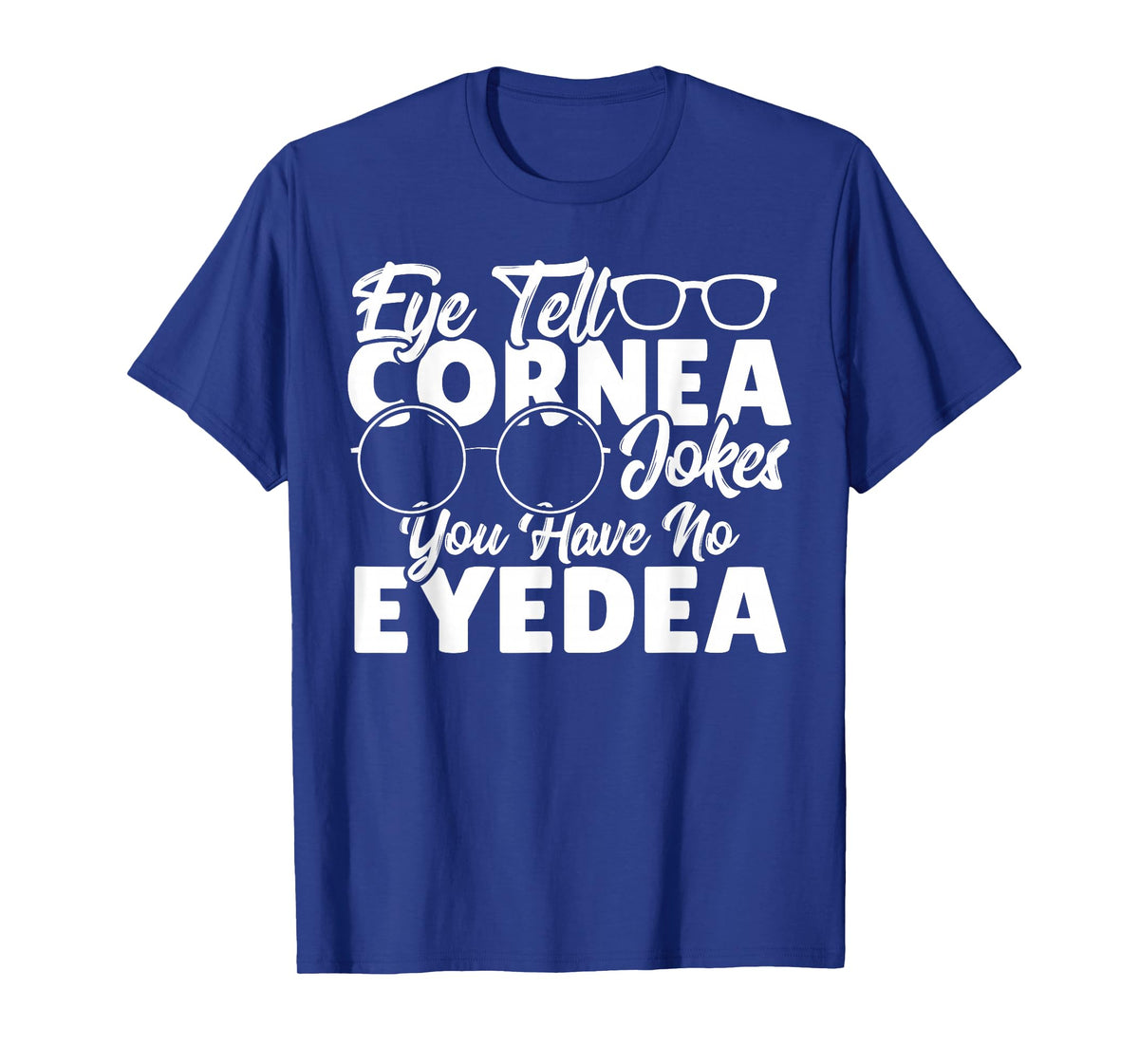 Eye Tell Cornea Jokes Optometrist Optician Funny Optometry T-Shirt