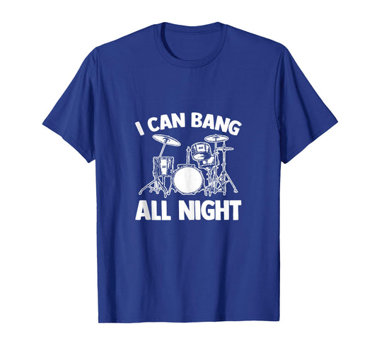 I Can Bang All Night - Funny Drummer Drums Drum Set Drummer Tank Top