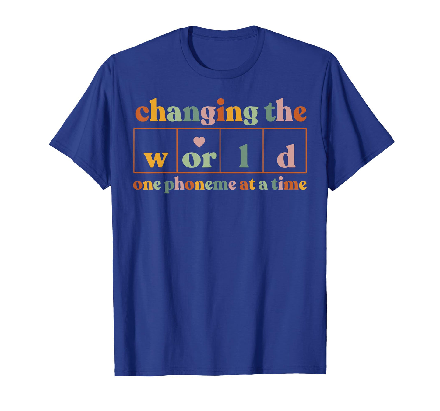 Changing The World One Phoneme At A Time Teacher T-Shirt