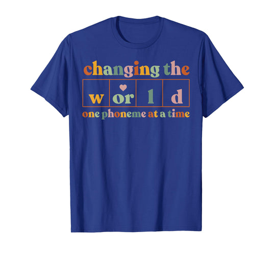 Changing The World One Phoneme At A Time Teacher T-Shirt
