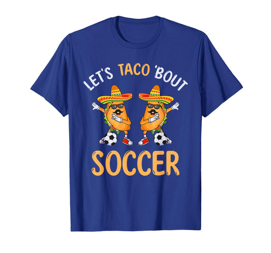 Let's Taco Bout Soccer Dabbing Taco Cinco de Mayo T-Shirt