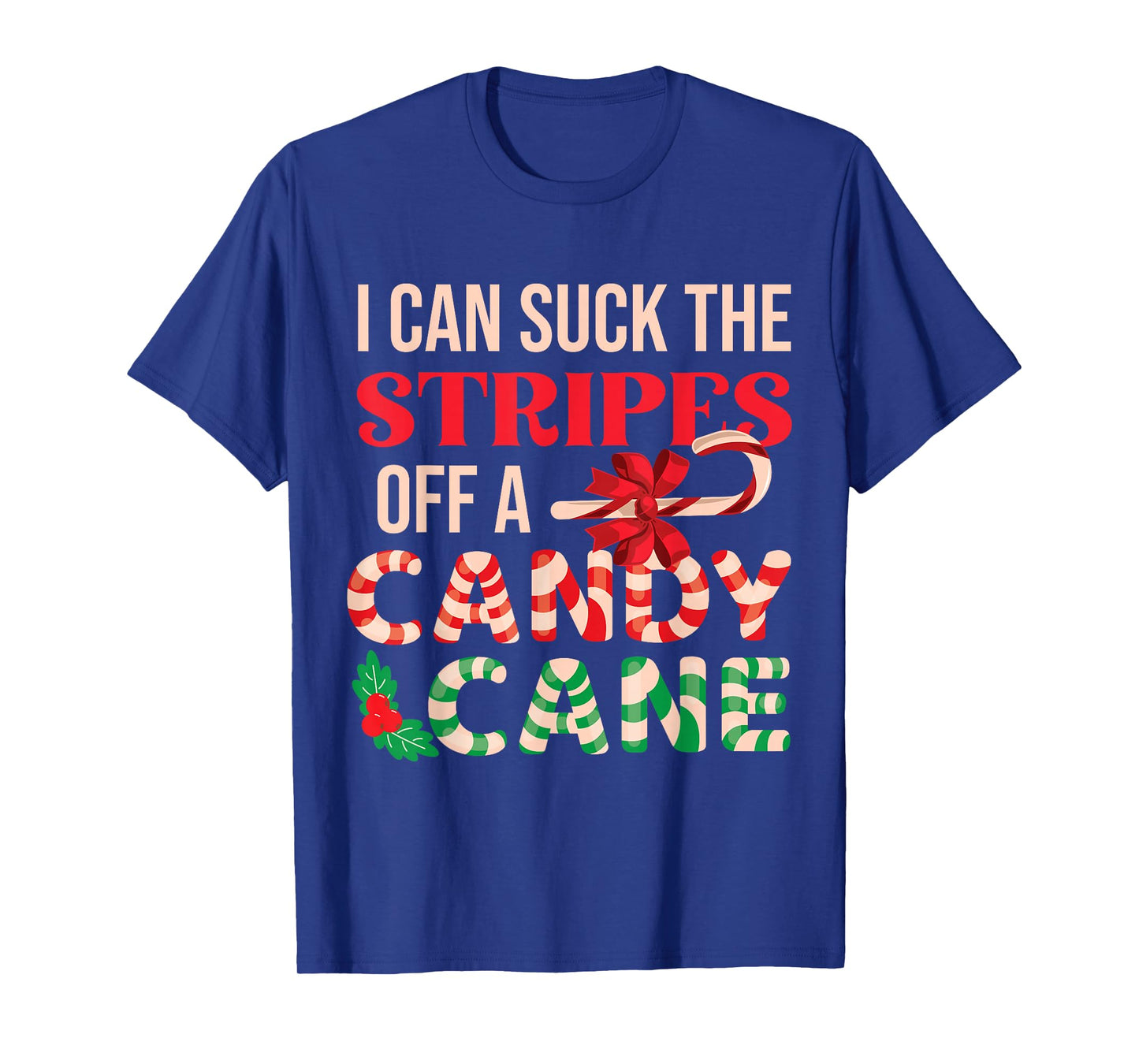 Cheeky Candy Cane Christmas Humor Xmas Adults Women Men LGBT T-Shirt
