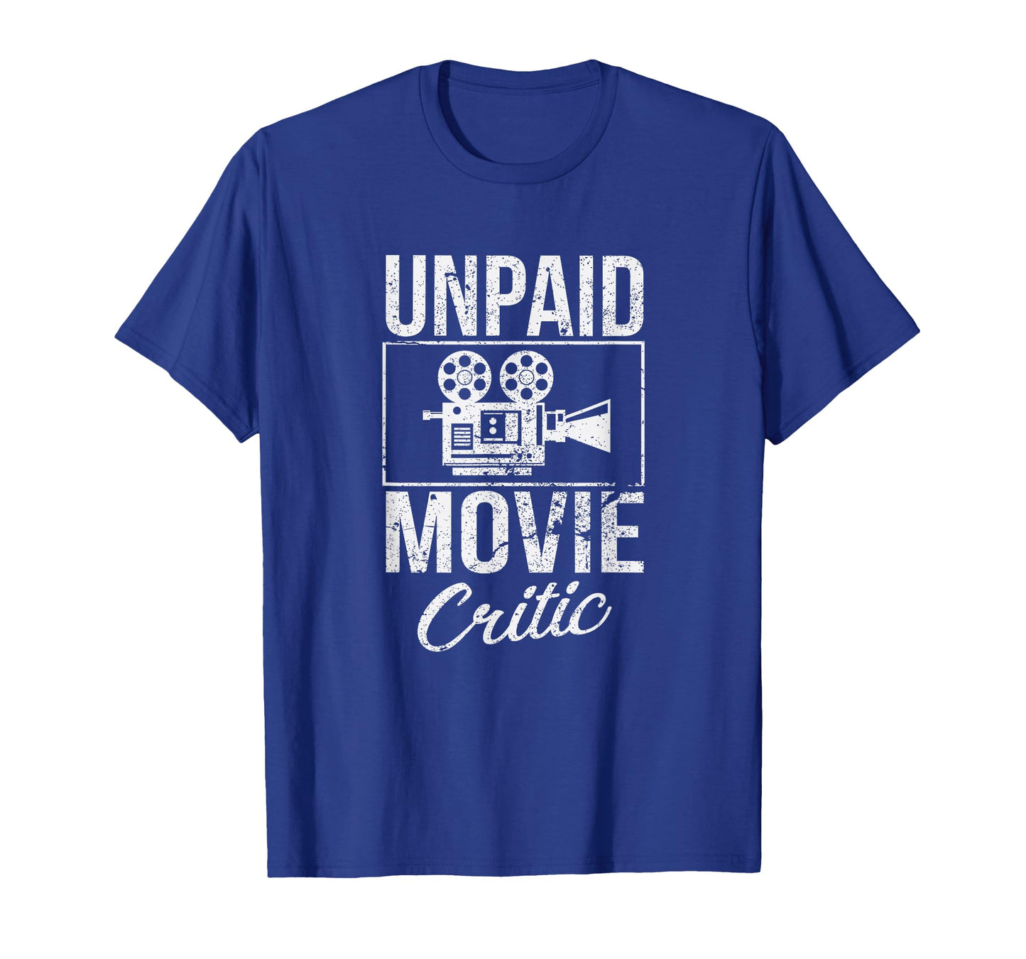 Unpaid Movie Critic Film Cinema Motion Picture Fan T-Shirt T-Shirt