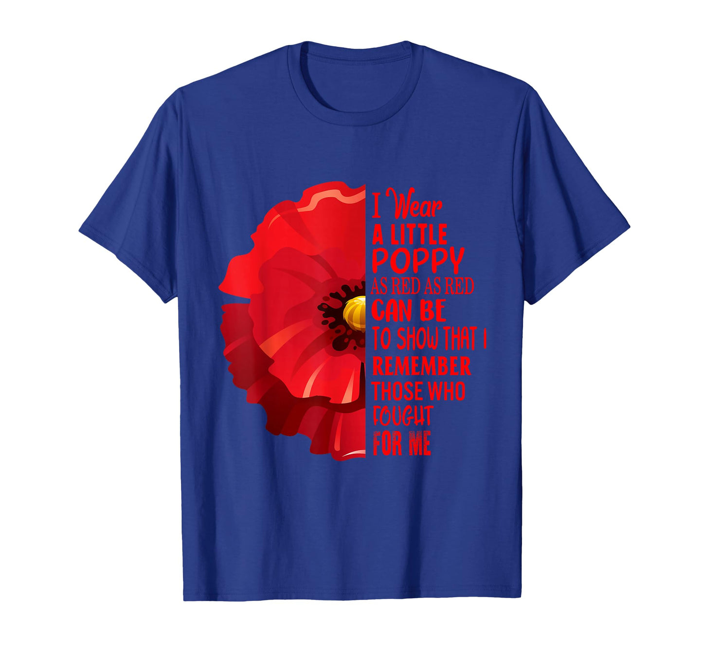 Veterans Day Lest We Forget Red Poppy Flower USA Memorial T-Shirt Small