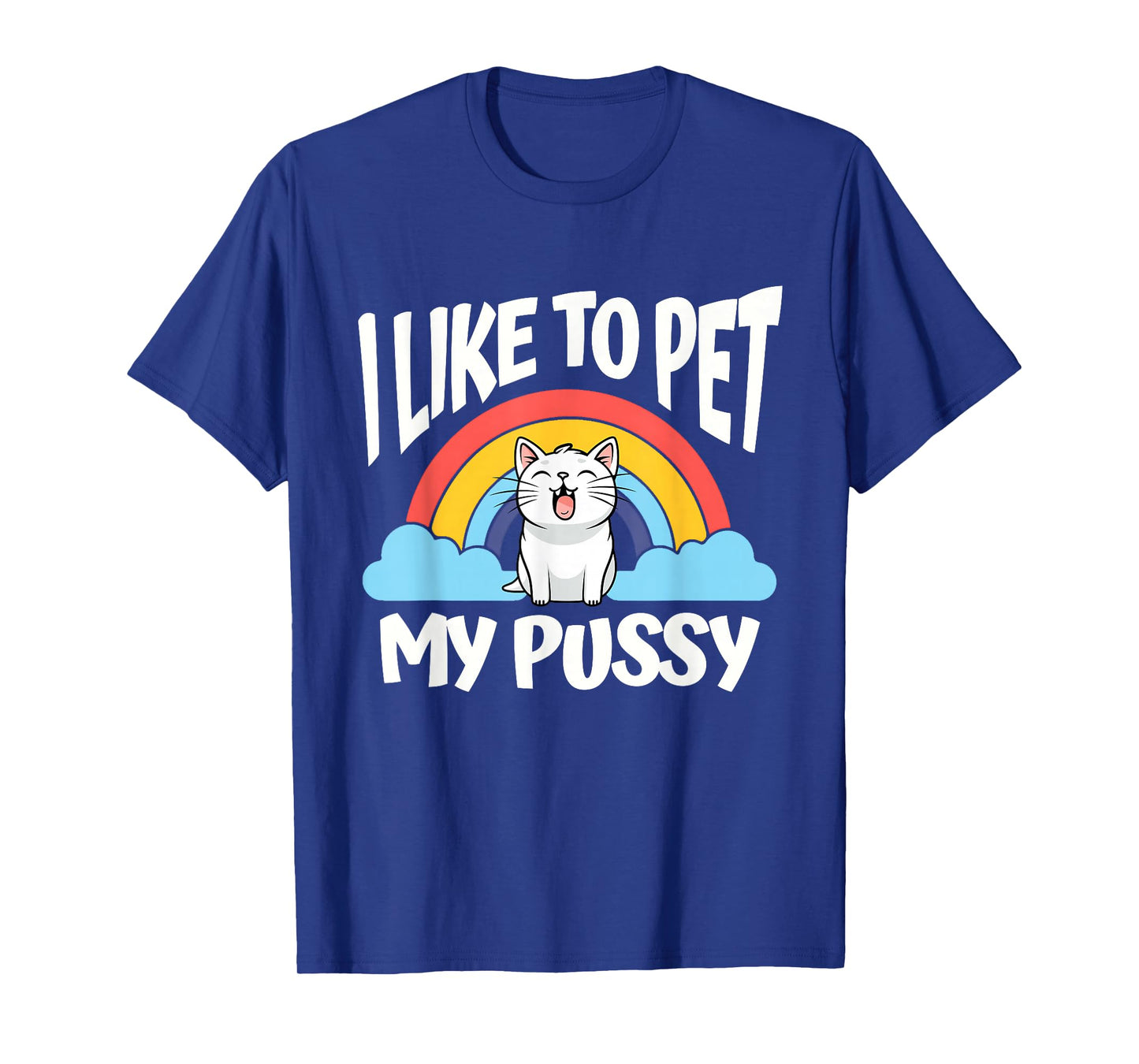 I Like to Pet My Pussy Cat Airport Gag Exchange Funny T-Shirt