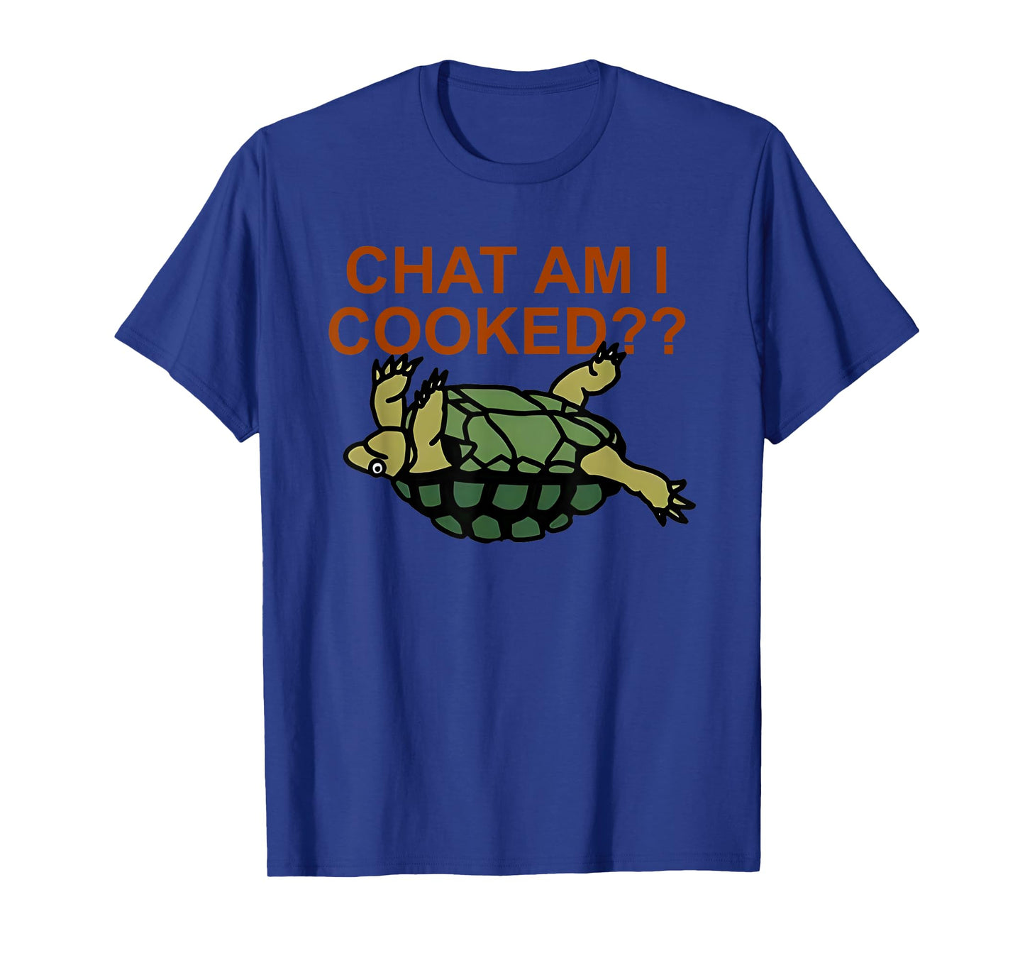 Chat Am I Cooked Funny For Men Women T-Shirt