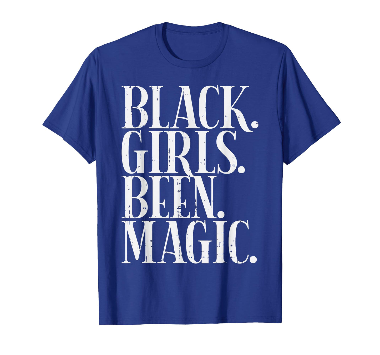 Black Girls Been Magic Melanin African American History Gift T-Shirt Small