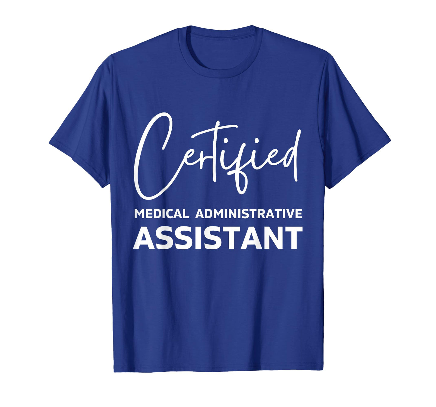 Certified medical administrative assistant T-Shirt