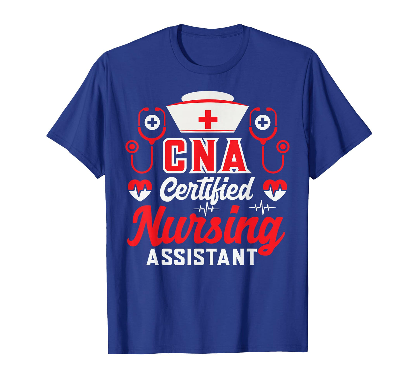 CNA Certified Nursing Assistant Nurse Job Lover Funny Nurse T-Shirt