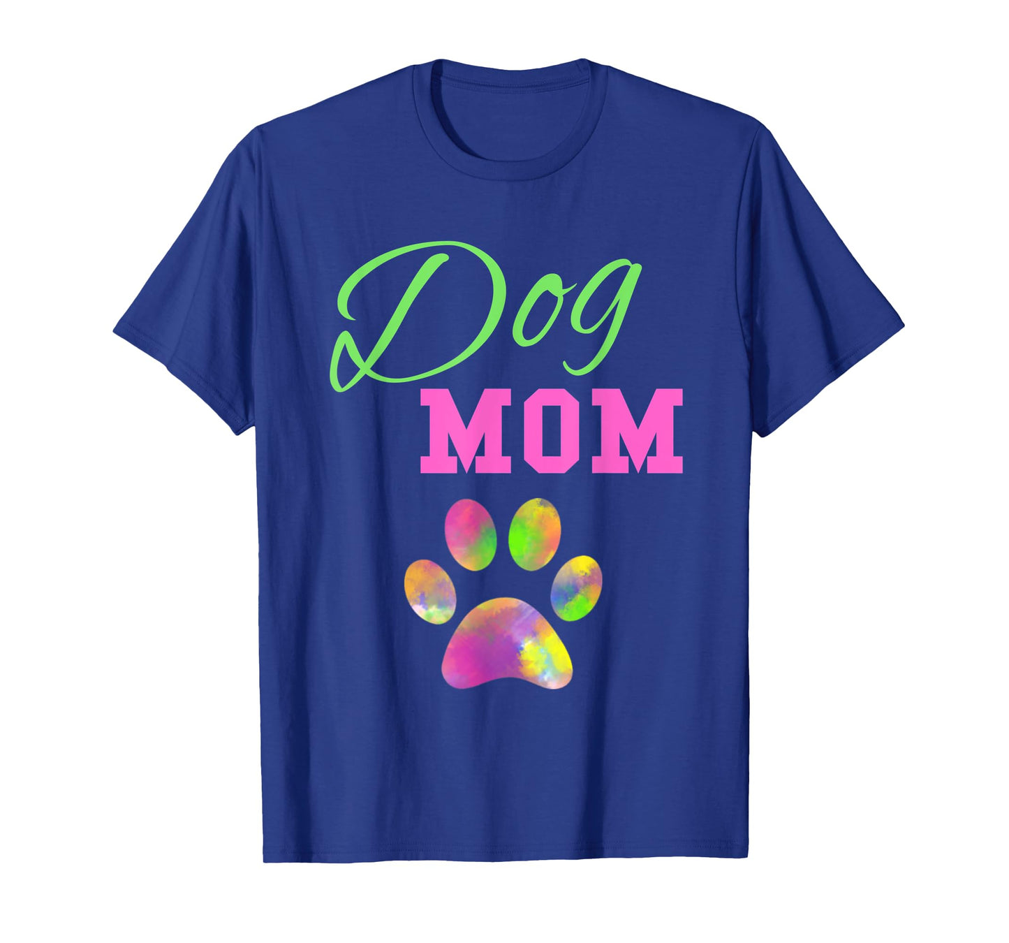 Dog Mom T Shirt Rainbow Pet Paw