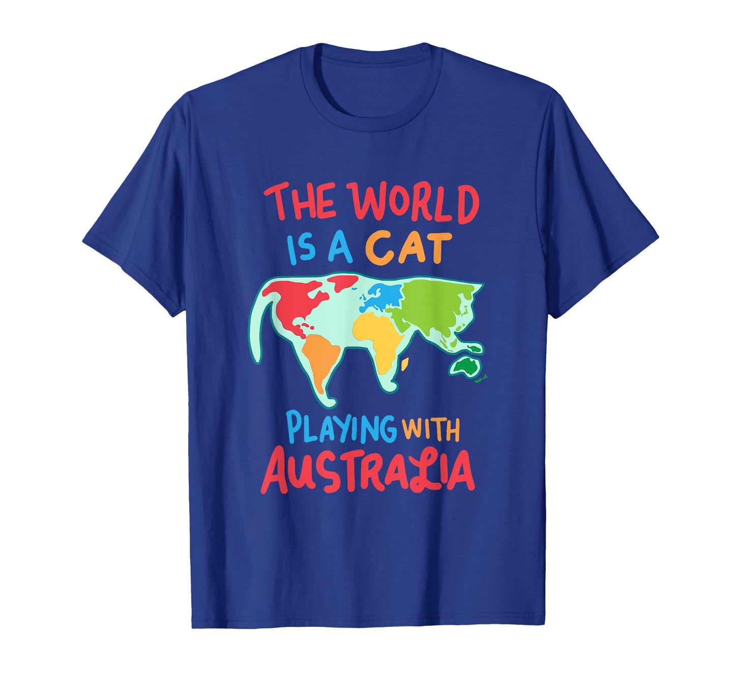 The World Is A Cat Playing With Australia T-Shirt T-Shirt for Men Women Girls Kids