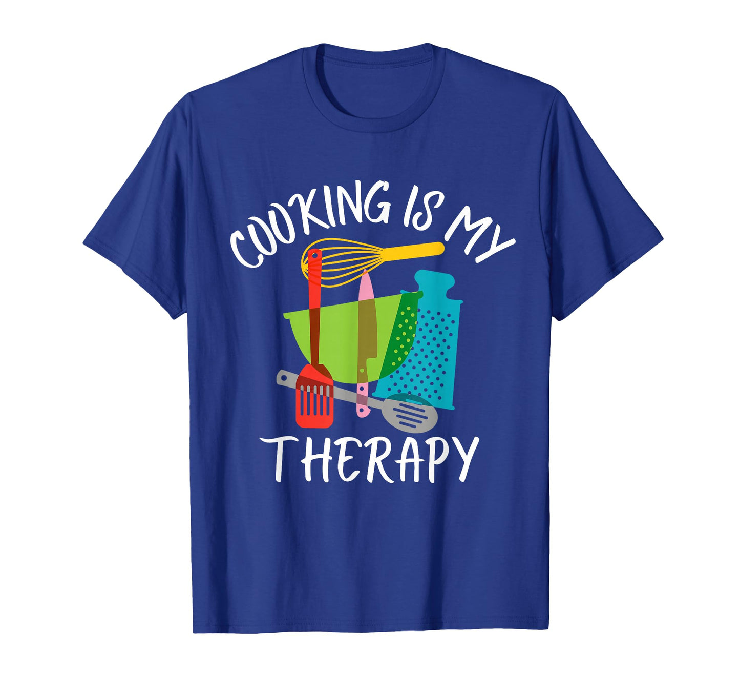 Cooking is My Therapy - Chef & Cook Gifts Funny Culinary T-Shirt
