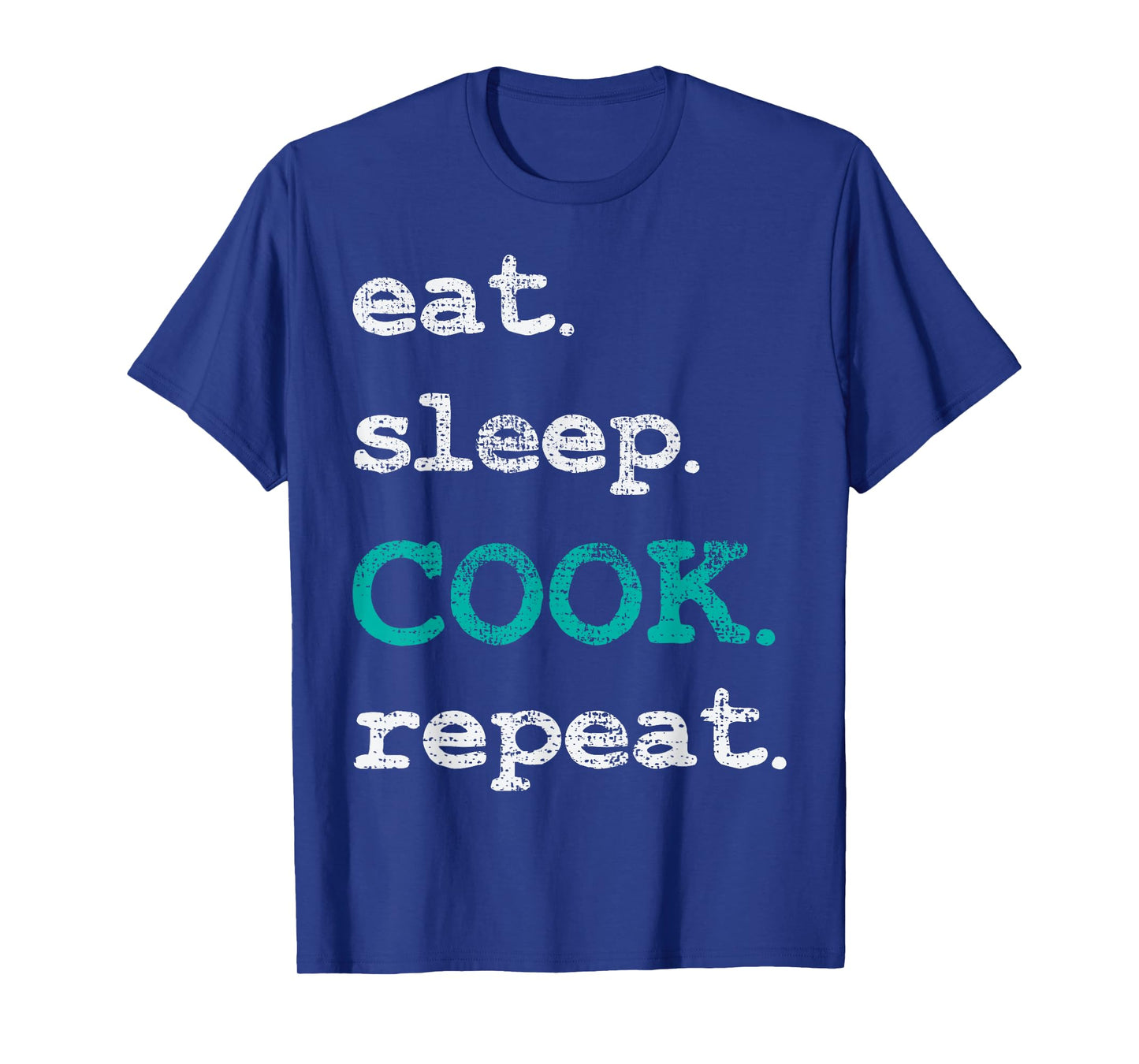 Cook Cooking Chief Eat Sleep Repeat Funny Vintage Gift T-Shirt