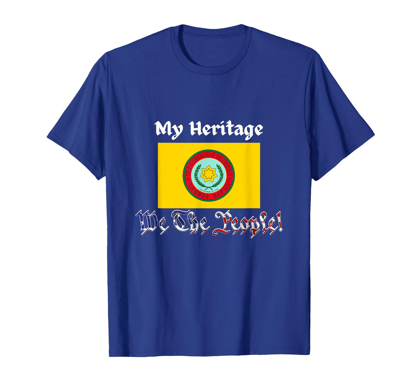 We the People Native America Cherokee Eastern tribe Heritage T-Shirt