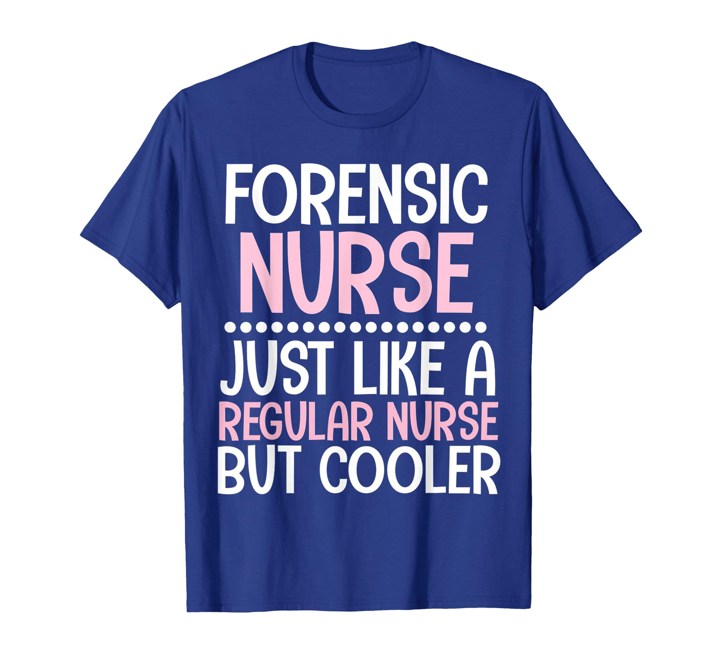 Cute forensic Nurse Tshirt Funny forensics Nurse Gift
