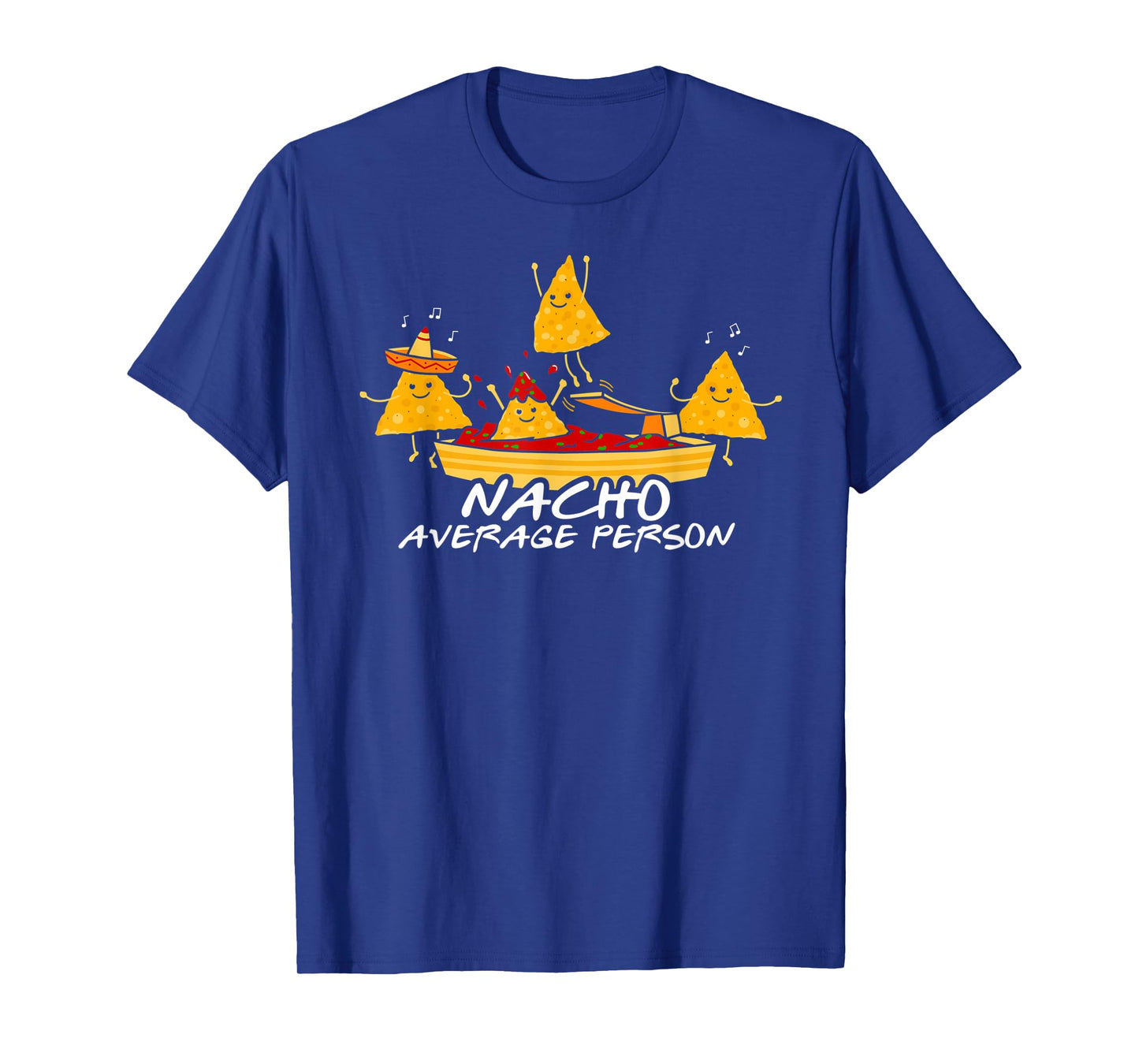 Nacho Average Person T-Shirt