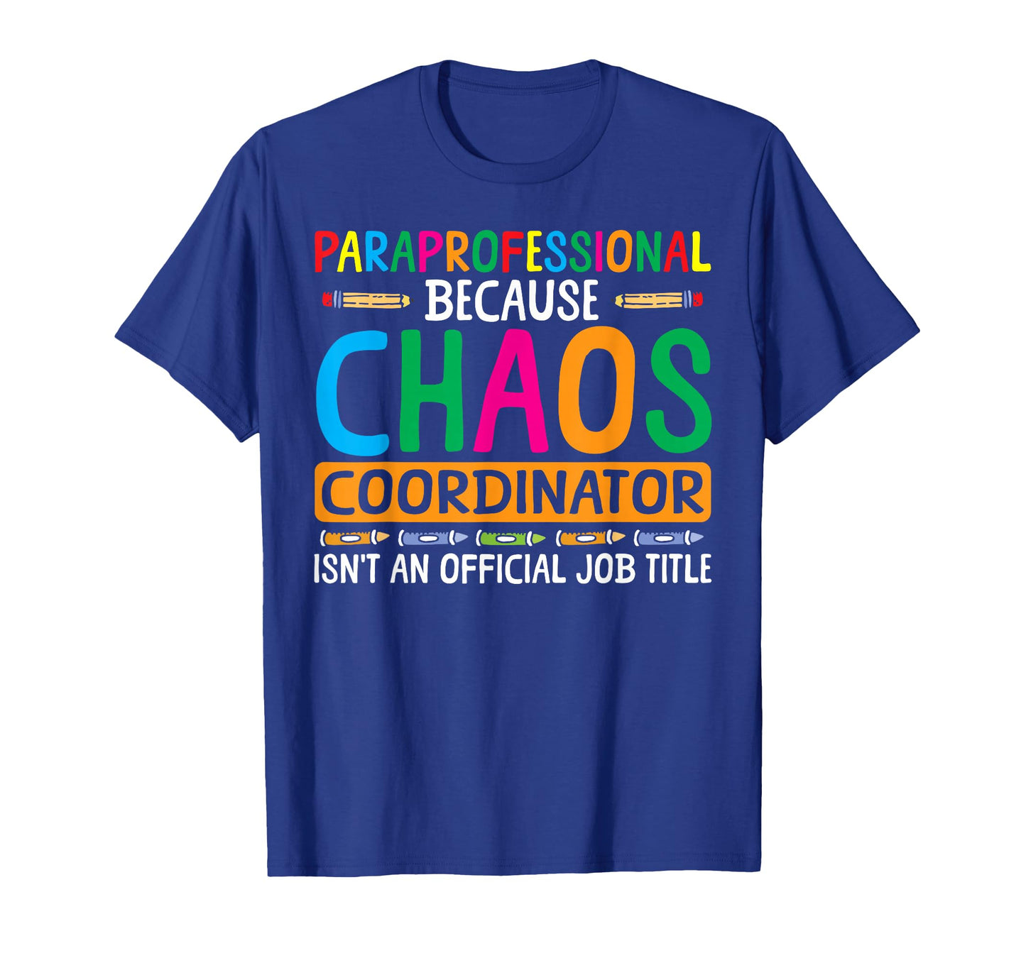 Chaos Coordinator Paraprofessional Para Educator T-Shirt