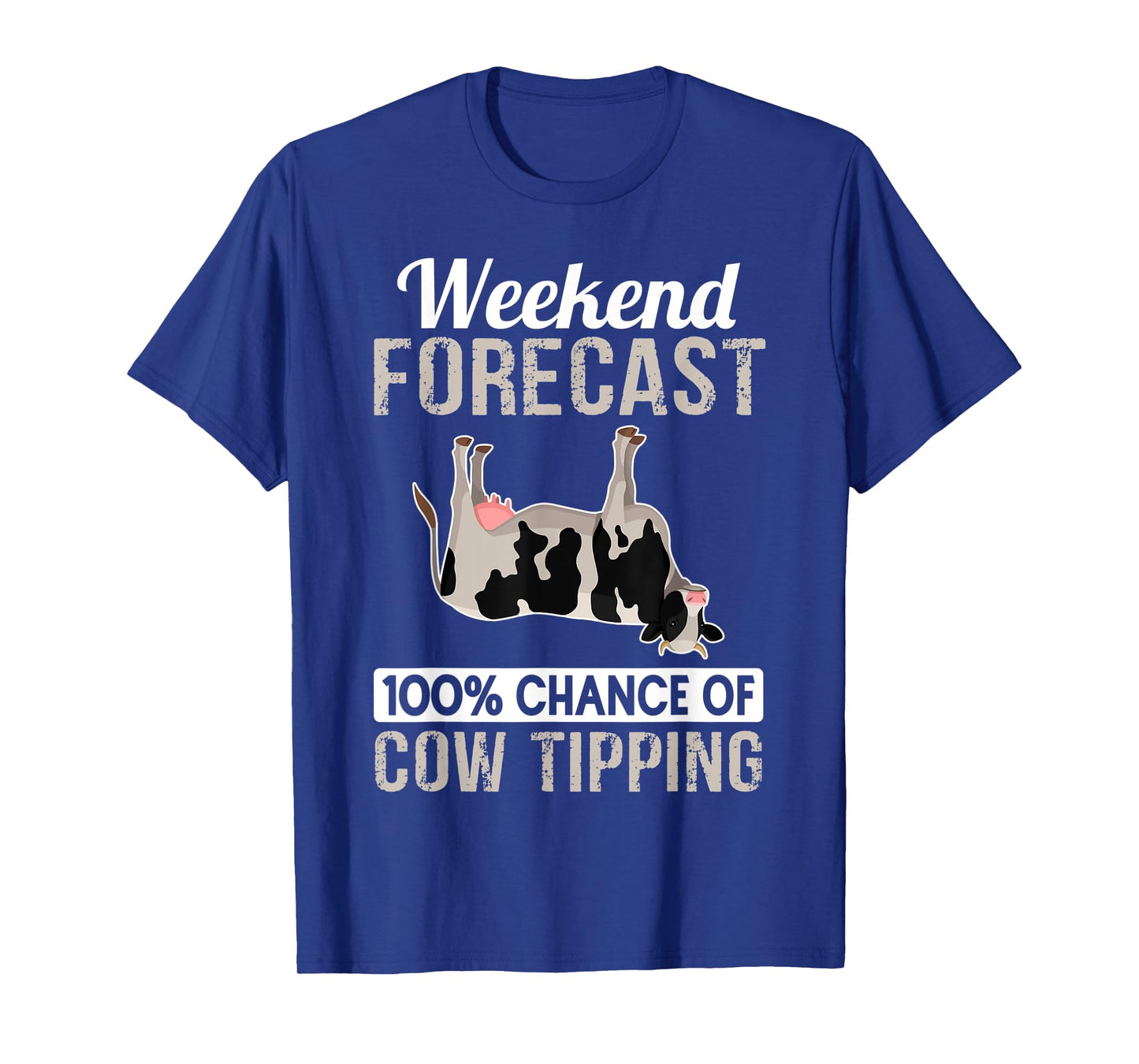 Cow Tipping Shirt - Funny Cow Tipper Weekend Forecast T-Shirt