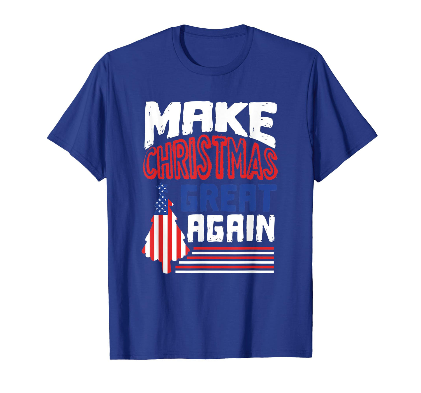 Patriotic Holiday Quote - Make Christmas Great Again T-Shirt for Women Kids Men
