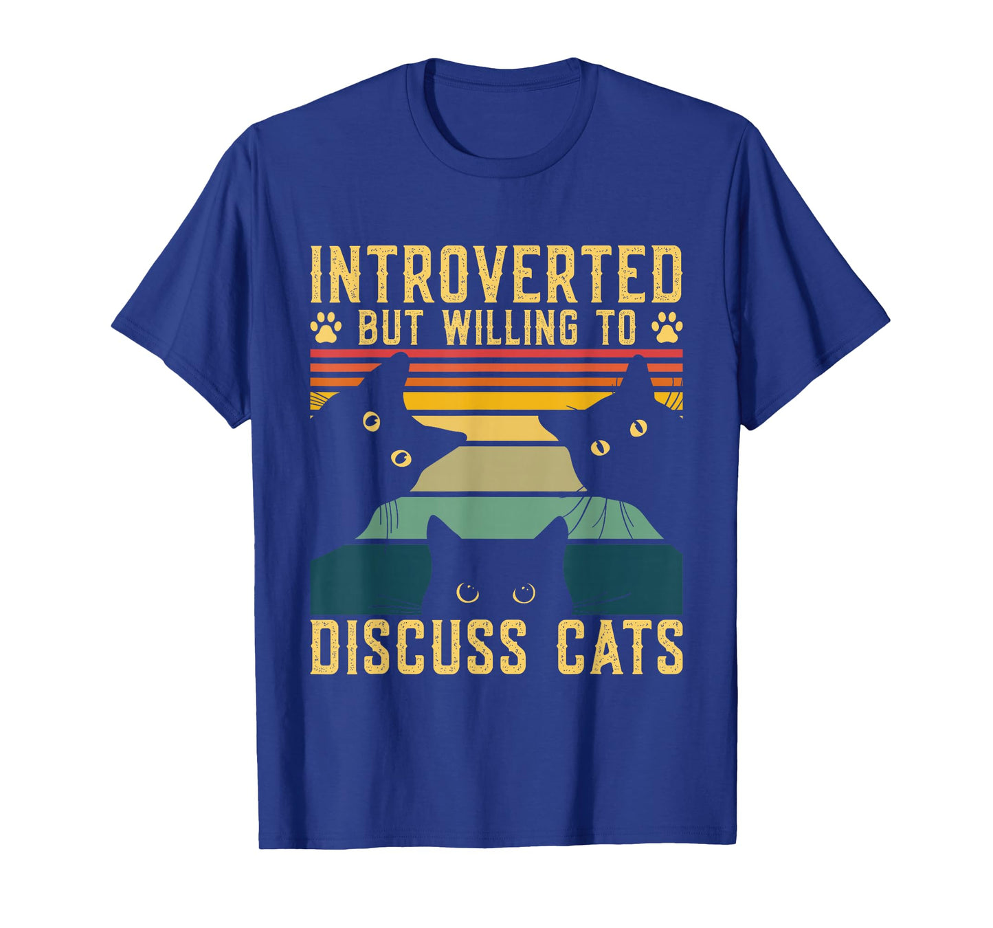 Funny Introverted But Willing To Discuss Cats Cat Owner Men Women T-Shirt