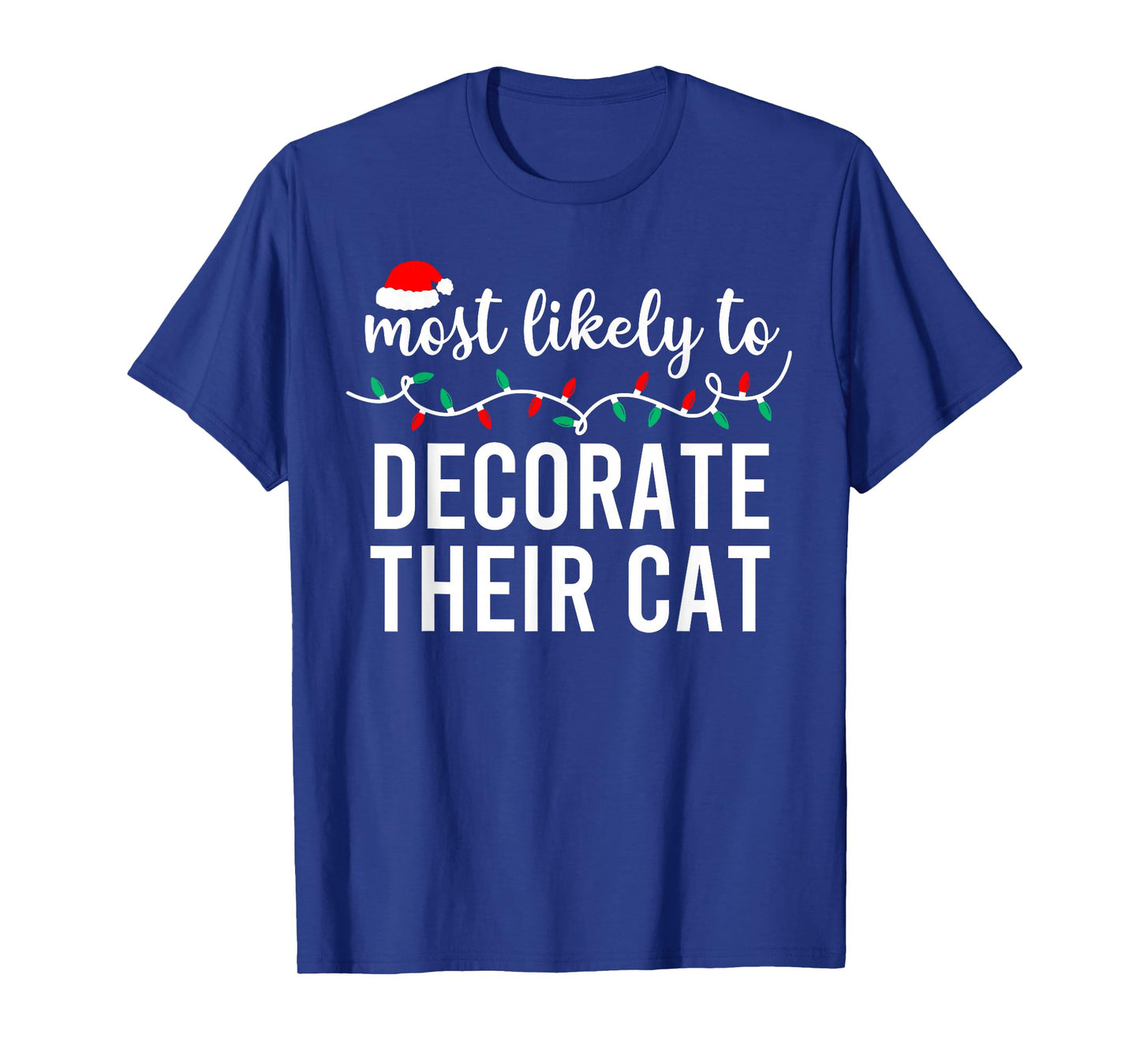Most Likely to Christmas Shirt Matching Family Pajamas Funny T-Shirt