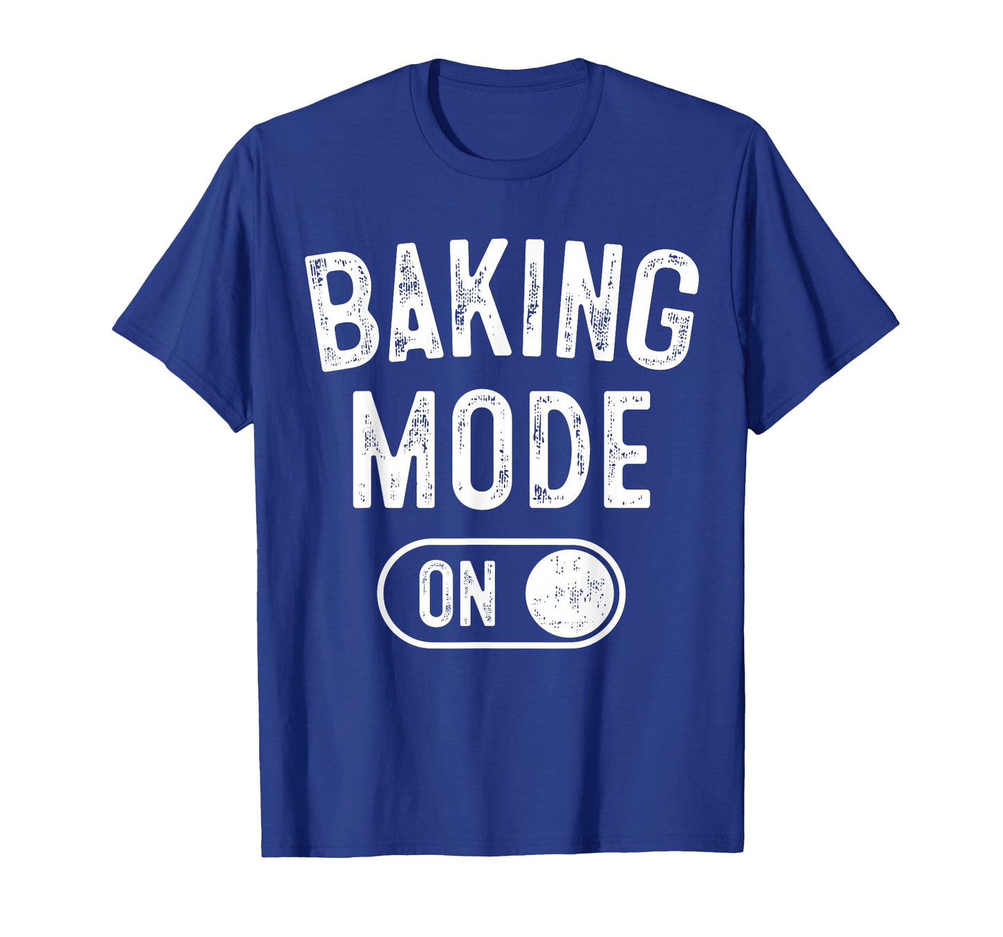 Baking Mode On Funny Baker Gift Chef Cooking Lover Mama Nana T-Shirt